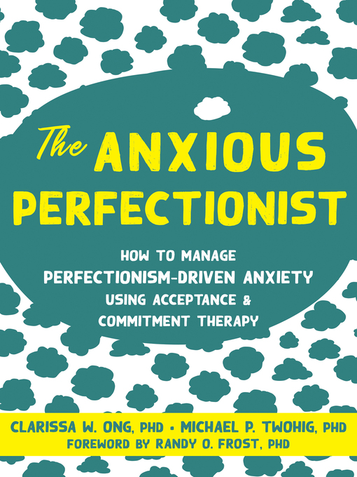 Title details for The Anxious Perfectionist by Clarissa W. Ong - Wait list